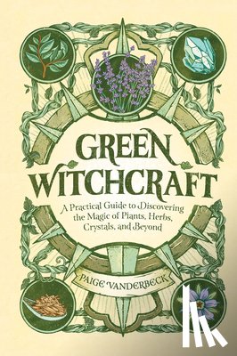 Vanderbeck, Paige - Vanderbeck, P: Green Witchcraft