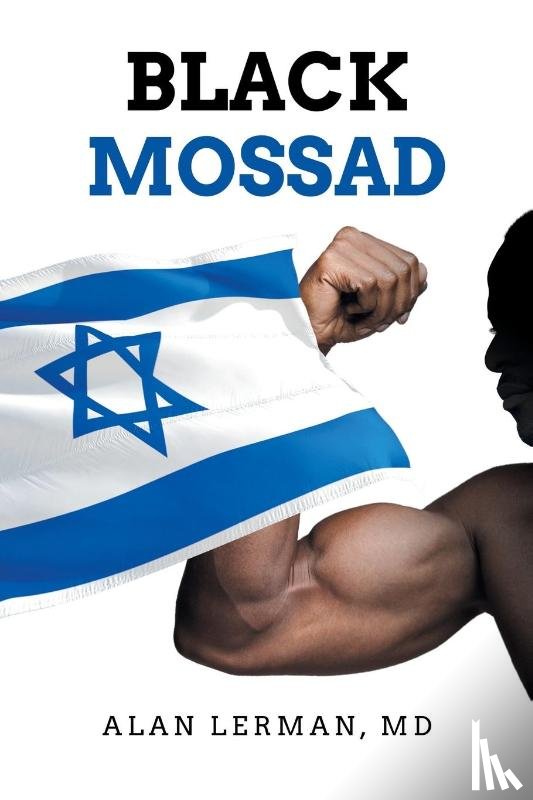 Lerman, MD Alan - Black Mossad