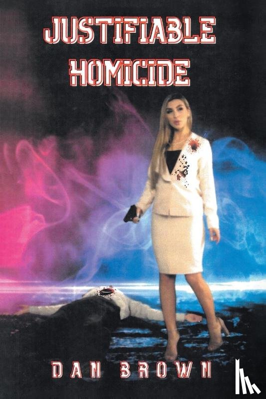 Brown, Dan - Justifiable Homicide