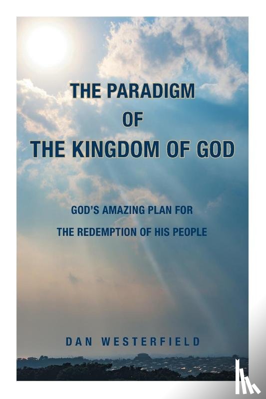 Westerfield, Dan - The Paradigm of the Kingdom of God