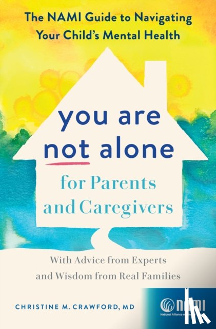Crawford, Christine M. - You Are Not Alone for Parents and Caregivers