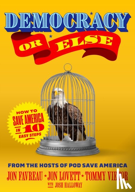 Favreau, Jon, Lovett, Jon, Vietor, Tommy - Democracy or Else