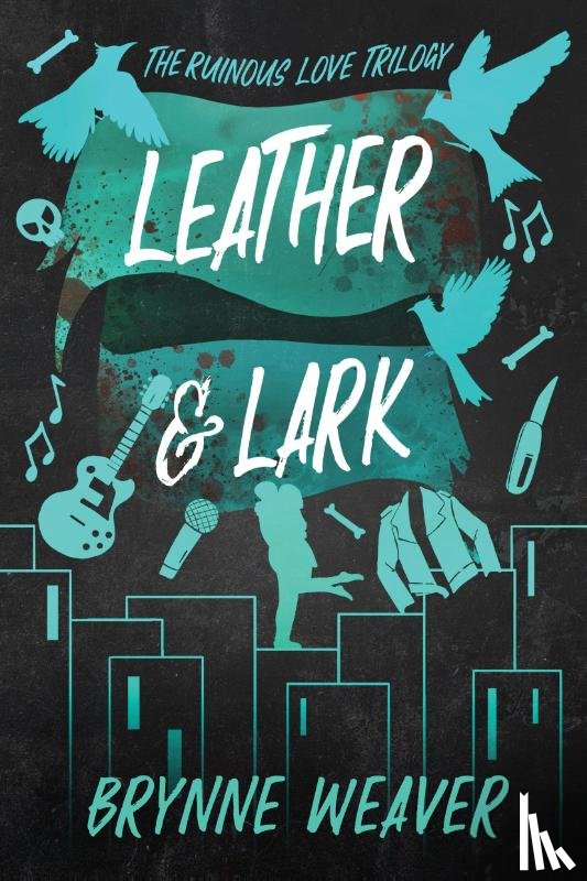 Weaver, Brynne - Weaver, B: Leather & Lark