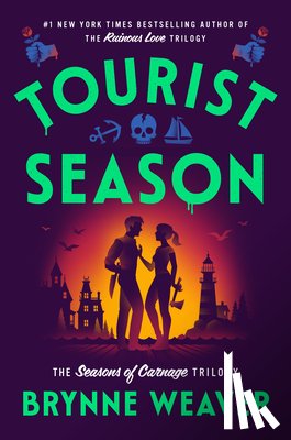 Weaver, Brynne - Tourist Season: The Seasons of Carnage Trilogy