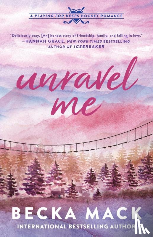 Mack, Becka - Mack, B: Unravel Me