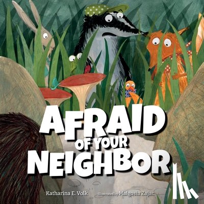 Volk, Katharina E. - AFRAID OF YOUR NEIGHBOR