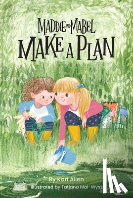 Allen, Kari - Maddie and Mabel Make a Plan