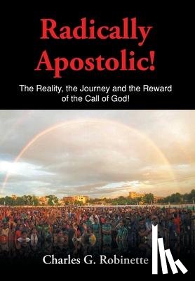 Robinette, Charles G - Radically Apostolic