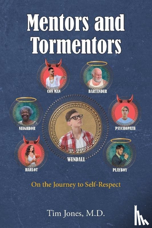 Jones M. D., Tim - Mentors and Tormentors