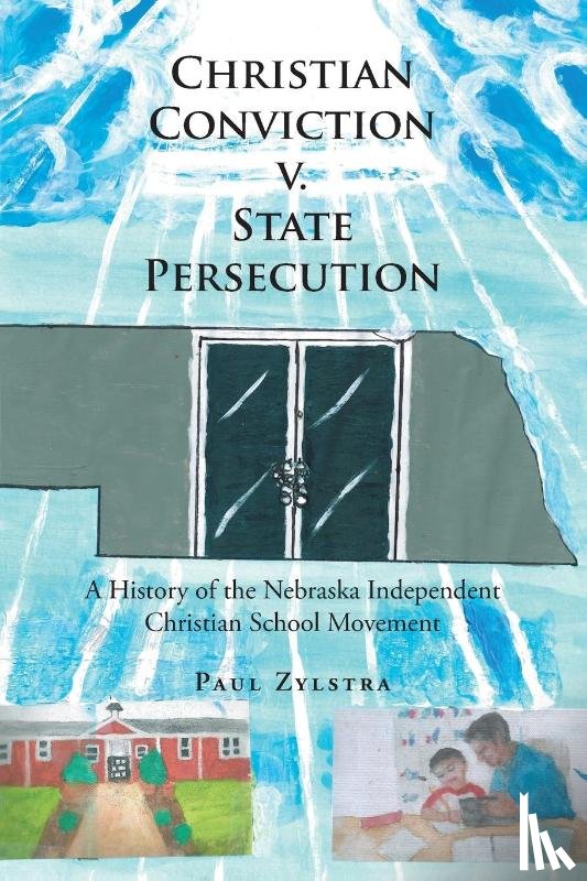 Zylstra, Paul - Christian Conviction v. State Persecution