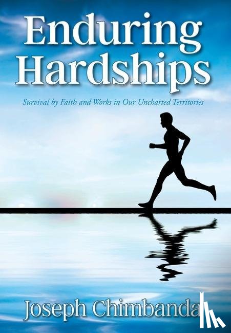Chimbanda, Joseph - Enduring Hardships