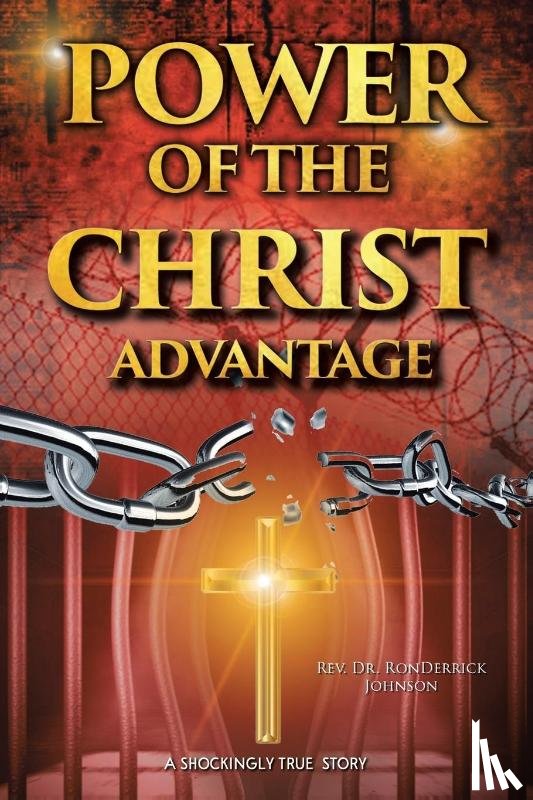 Johnson, REV Dr Ronderrick - Power of the Christ Advantage