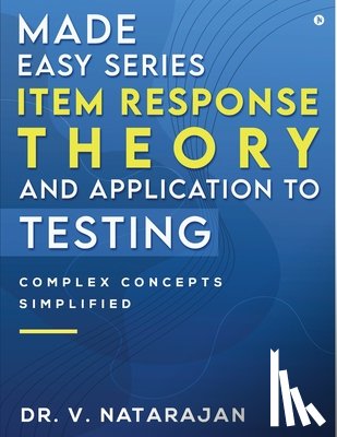 Dr V Natarajan - Made Easy Series - Item Response Theory and Application to Testing