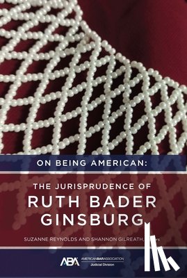 Gilreath, Shannon - On Being American: The Jurisprudence of Ruth Bader Ginsburg