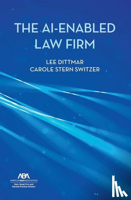 Switzer, Carole Stern, Dittmar, Lee - The AI-Enabled Law Firm