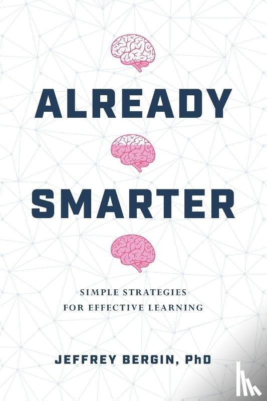 Bergin, Jeffrey - Already Smarter