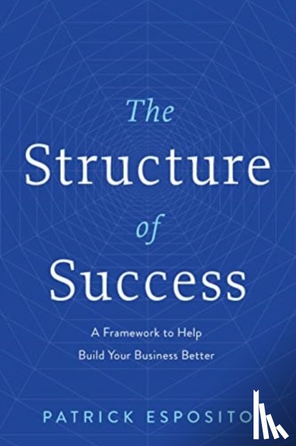 Esposito, Patrick - The Structure of Success