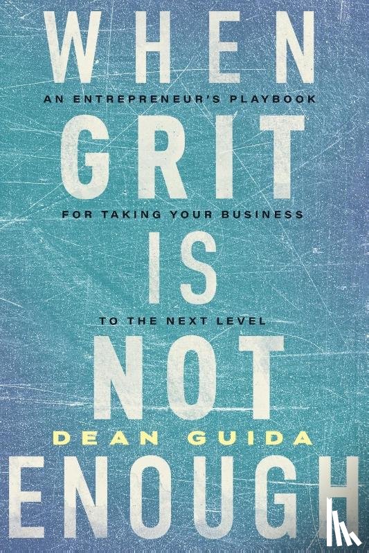 Guida, Dean - When Grit is Not Enough