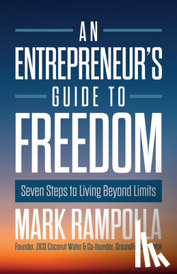 Rampolla, Mark - An Entrepreneur's Guide to Freedom