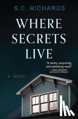 Richards, S. C. - Where Secrets Live