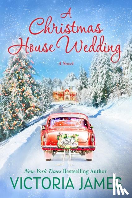 James, Victoria - A Christmas House Wedding