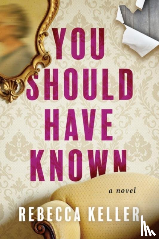 Keller, Rebecca A. - You Should Have Known