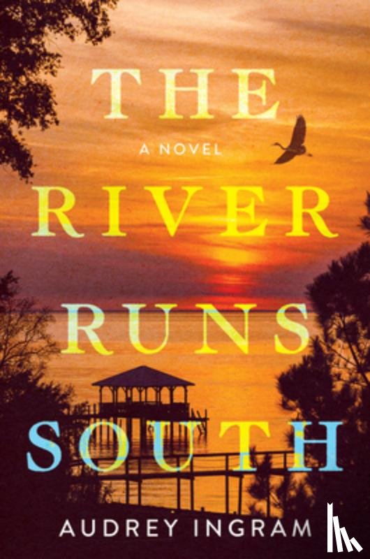 Ingram, Audrey - The River Runs South
