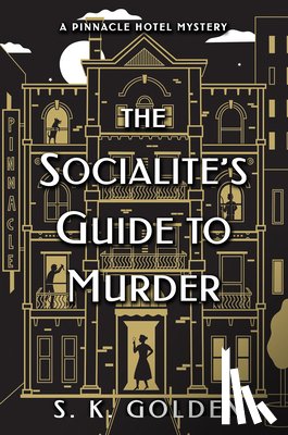 Golden, S.K. - The Socialite's Guide to Murder
