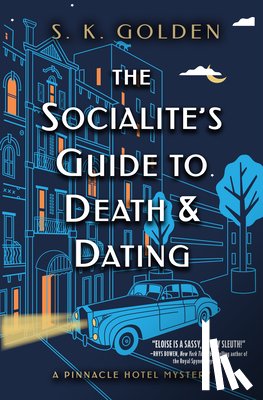 Golden, S.K. - The Socialite's Guide to Death and Dating