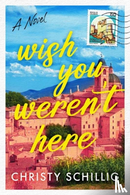 Schillig, Christy - Wish You Weren't Here