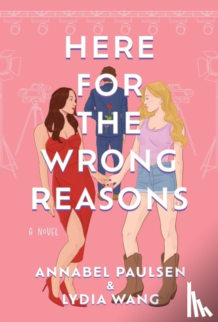 Paulsen, Annabel, Wang, Lydia - Here for the Wrong Reasons