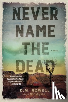 Rowell, D. M. - Never Name the Dead