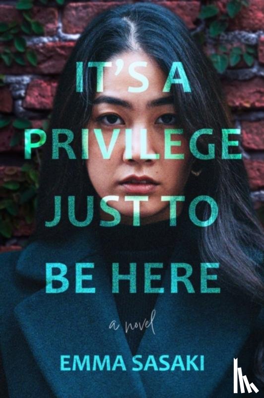 Sasaki, Emma - It's a Privilege Just to Be Here