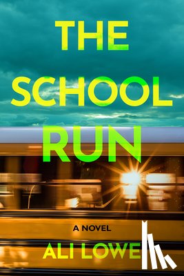 Lowe, Ali - The School Run