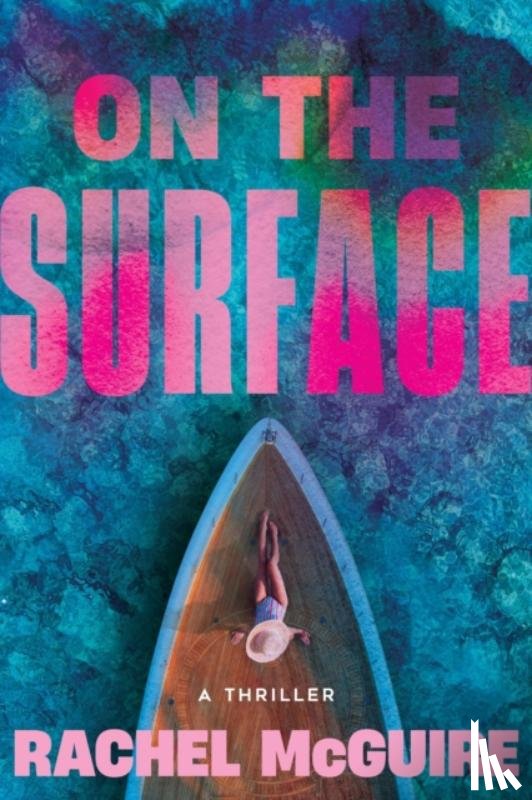 McGuire, Rachel - On the Surface