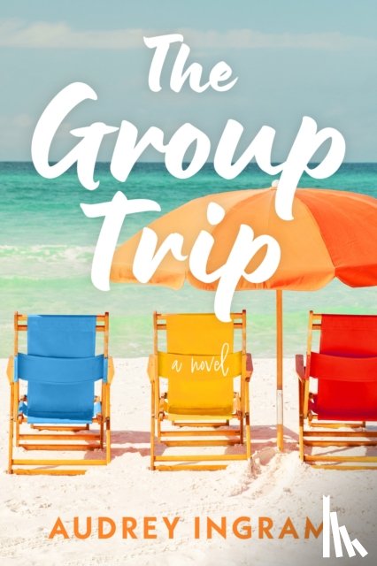 Ingram, Audrey - The Group Trip