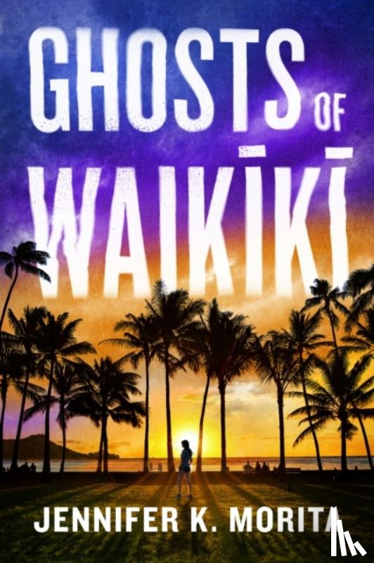 Morita, Jennifer K. - Ghosts of Waikiki