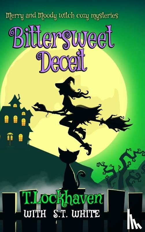 Lockhaven, T, White, S T - Bittersweet Deceit (Book 2)
