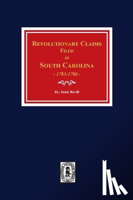 Revill, Janie - Revolutionary Claims Filed in South Carolina, 1783-1786