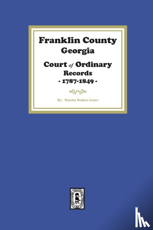 Acker, Martha - Franklin County, Georgia Court of Ordinary Records, 1787-1849