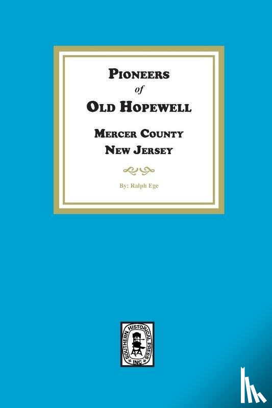 Ege, Ralph - Pioneers of Old Hopewell with Sketches of her Revolutionary Heroes, Mercer County, Pennsylvania
