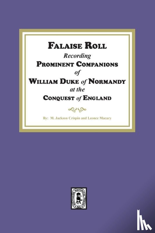 Crispin, M. Jackson, Macary, Leonce - Falaise Roll - Recording Prominent Companions of William Duke of Normandy at the Conquest of England