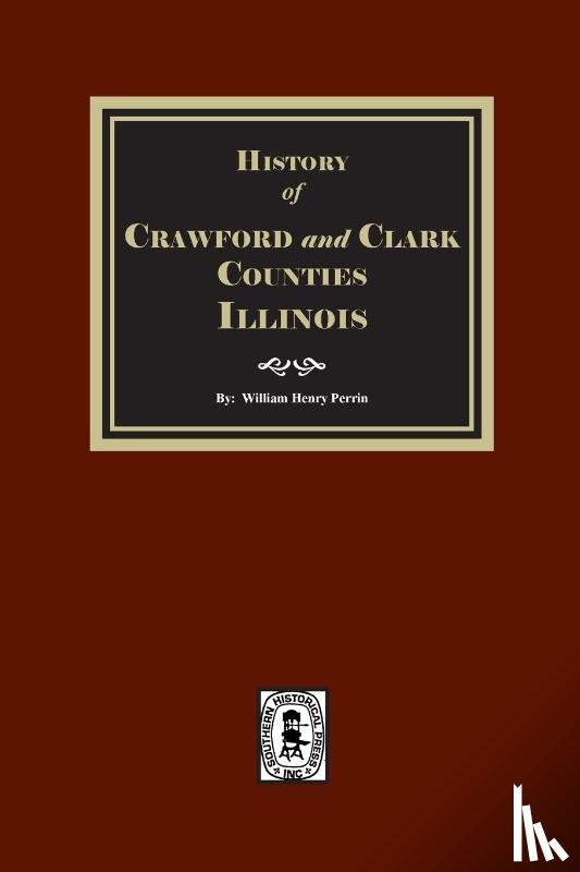 Perrin, William Henry - History of Crawford and Clark Counties, Illinois