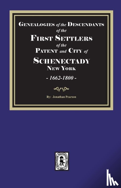 Pearson, Jonanthan - Genealogies of the Descendants of the FIRST SETTLERS of SCHENECTADY, 1662-1800