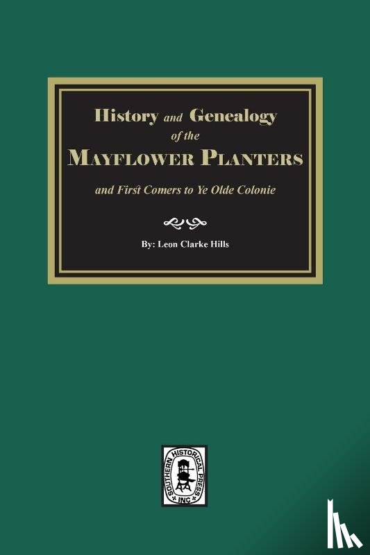 Hills, Leon Clark - History and Genealogy of the Mayflower Planters