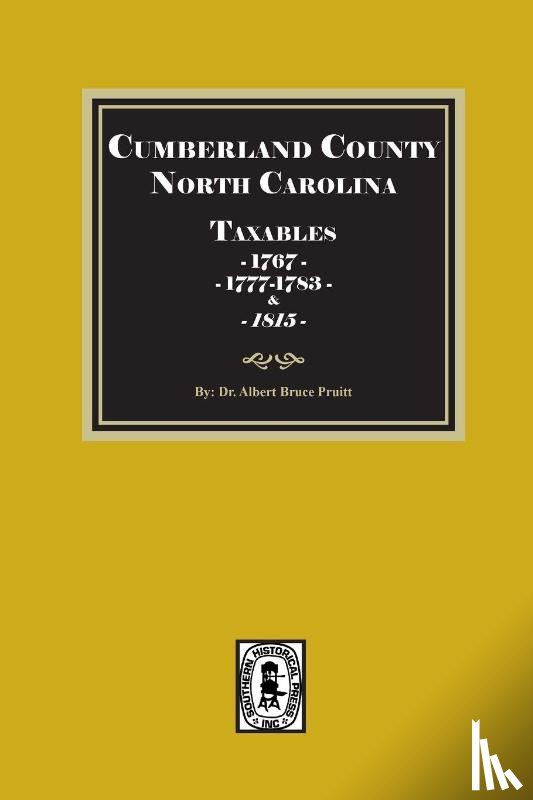 Pruitt, Albert Bruce - Cumberland County, North Carolina Taxables, 1767, 1777-1783 and 1815