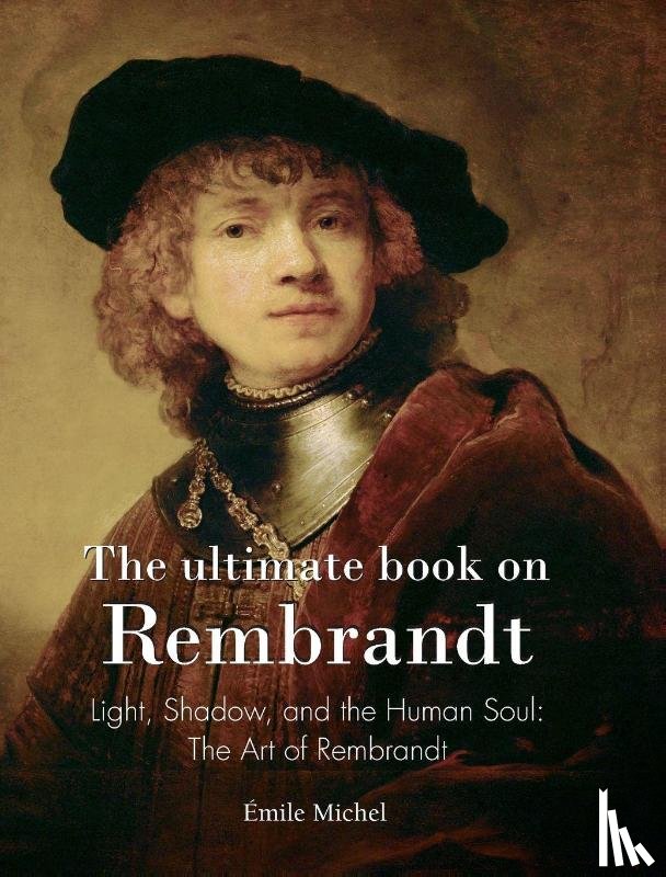 Michel, Émile - The ultimate book on Rembrandt