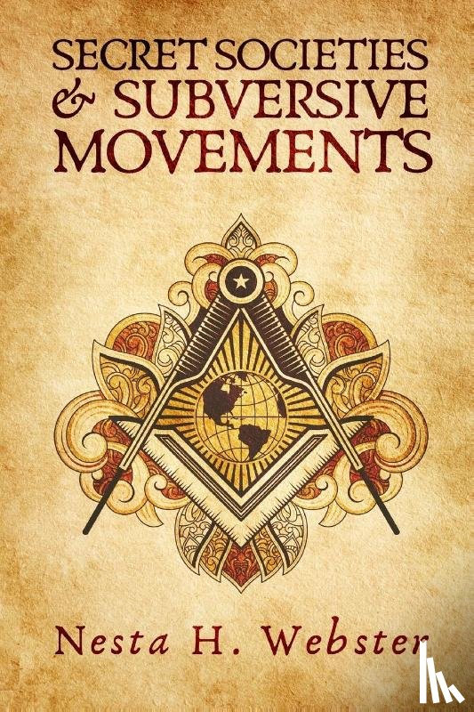 Webster, Nesta H - Secret Societies And Subversive Movement