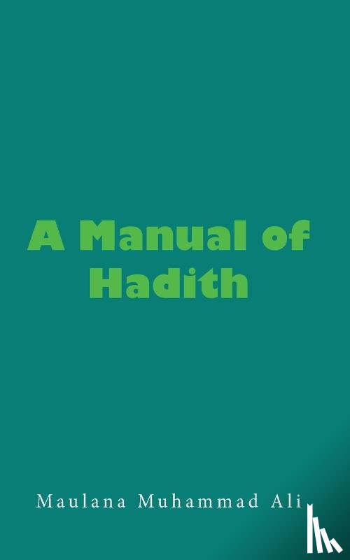 Muhammad, Maulana - A Manual of Hadith