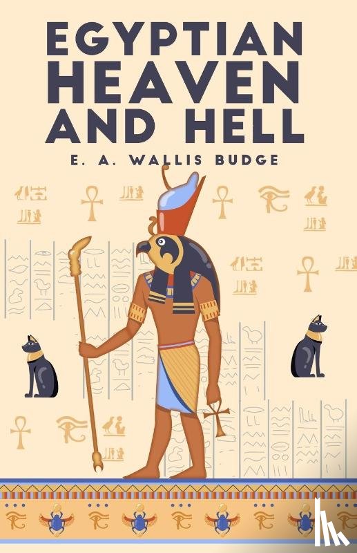 E a Wallis Budge - The Egyptian Heaven and Hell, Volume 1